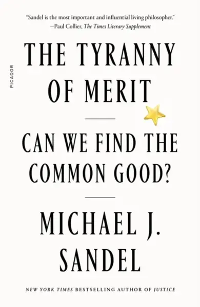 Tyranny of Merit - Michael J. Sandel