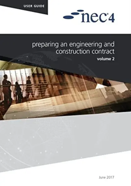 NEC4: Preparing an Engineering and Construction Contract - NEC NEC