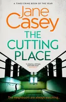 The Cutting Place - Jane Casey