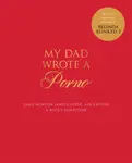 My Dad Wrote a Porno - Alice Levine, Rocky Flintstone, Jamie Morton, James Cooper