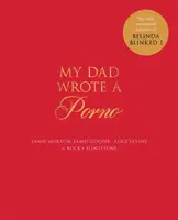 My Dad Wrote a Porno - Alice Levine, Rocky Flintstone, Jamie Morton, James Cooper