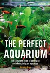 The Perfect Aquarium - Jeremy  Gay