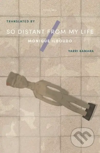 So Distant From My Life - Monique Ilboudo - kniha z kategorie Společenská beletrie