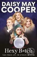 Hexy Bitch (Tales from My Life, the Afterlife, and Beyond) - kniha z kategorie Horory