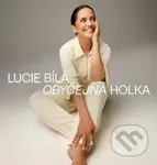 Lucie Bílá:  Obyčejná Holka (CD) - Lucie Bílá