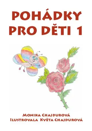 Pohádky pro děti 1 - Monika Chajdurová - e-kniha