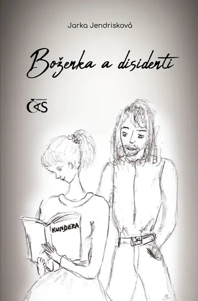 Boženka a disidenti - Jarka Jendrisková