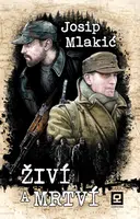 Živí a mrtví - Josip Mlakić