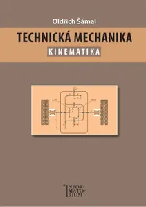 Technická mechanika – Kinematika - Oldřich Šámal