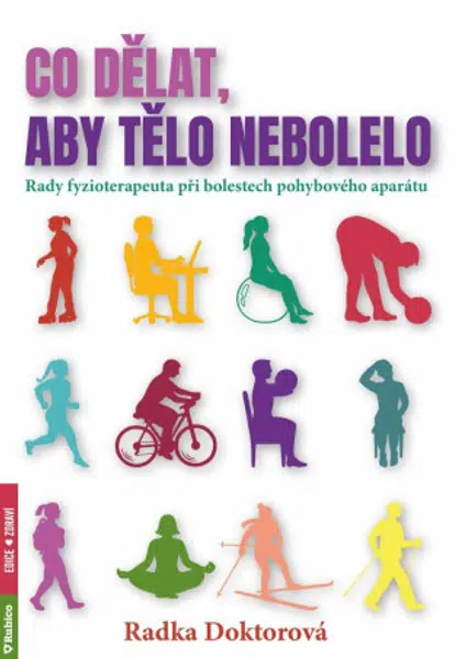 Co dělat, aby tělo nebolelo - Doktorová Radka
