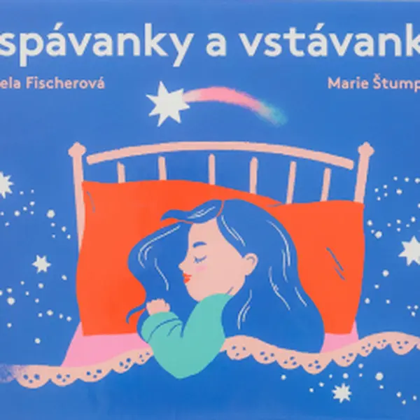 Uspávanky a vstávanky - Daniela Fischerová