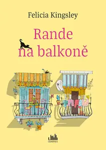 Rande na balkoně - Felicia Kingsley
