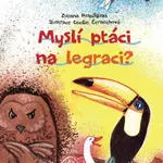 Myslí ptáci na legraci? - Zuzana Pospíšilová, Cecílie Černochová - e-kniha