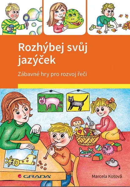Rozhýbej svůj jazýček - Marcela Kotová