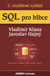 SQL pro blbce - Vladimír Klaus, Jaroslav Hajný