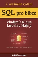 SQL pro blbce - Vladimír Klaus, Jaroslav Hajný