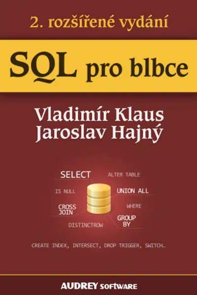SQL pro blbce - Vladimír Klaus, Jaroslav Hajný - e-kniha