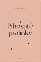 Pihovaté pralinky - Markéta Švábová