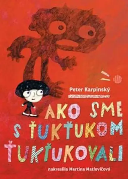 Ako sme s Ťukťukom ťukťukovali (slovensky) - Peter Karpinský