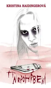 Ti nepohřbení - Kristina Haidingerová