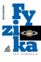 Fyzika pro gymnázia - Astrofyzika - Martin Macháček