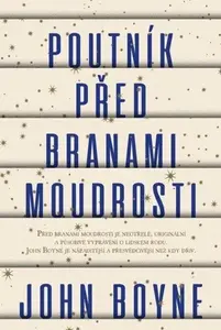 Poutník před branami moudrosti - John Boyne
