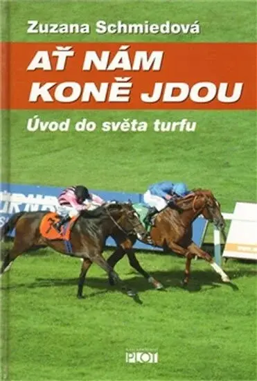 Ať nám koně jdou - Zuzana Schmiedová