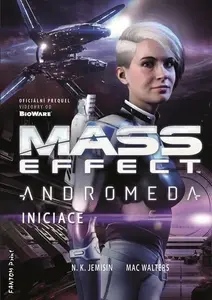 Iniciace: Andromeda - Mass Effect - N.K. Jemisinová, Mac Walters