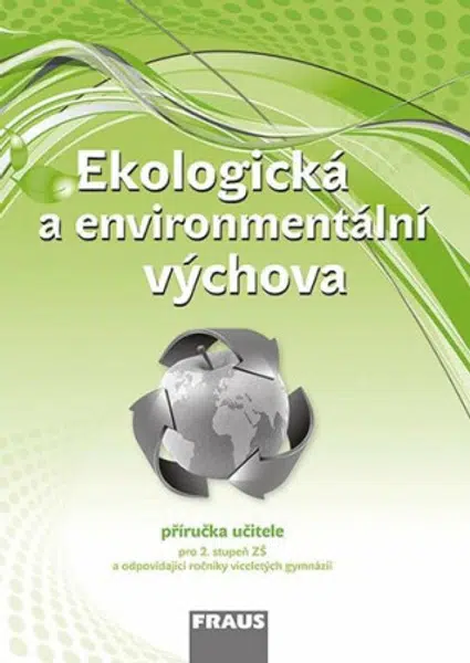 Ekologická a environmentální výchova - Příručka učitele - Petra Šimonová