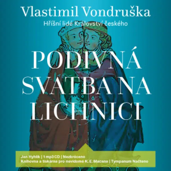 Podivná svatba na Lichnici - Vlastimil Vondruška - audiokniha