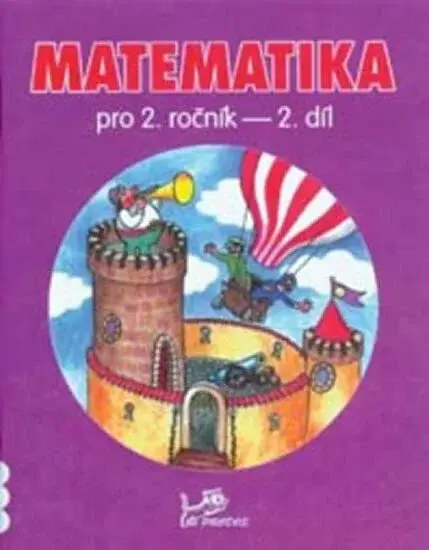 Matematika pro 2. ročník - 2. díl - Hana Mikulenková, kolektiv autorů