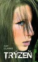 Trýzeň - Cat Clarke