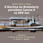Z Karlína do Bratislavy parníkem Lanna 8 za 365 dní - Jaroslav Hašek, Emil Artur Longen, Egon Erwin Kisch - audiokniha