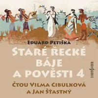 Staré řecké báje a pověsti 4 - Eduard Petiška - audiokniha
