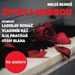 Život s hudbou - Jiří Berkovec, Josef Bláha, Vladimír Ráž, Viola Zinková, Josef Chvalina, Ladislav Boháč, Miloš Rejnuš - audiokniha