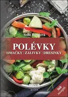 Polévky, omáčky, zálivky, dresinky - Soňa Hasalová