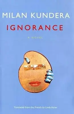 Ignorance - Milan Kundera