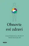 Obnovte své zdraví - Kristin Kirkpatricková, Ibrahim Hanouneh