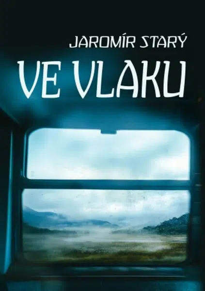 Ve vlaku - Jaromír Starý - e-kniha
