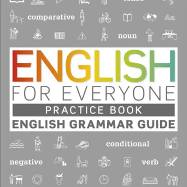 English for Everyone English Grammar Guide Practice Book