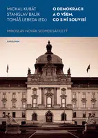 O demokracii a o všem, co s ní souvisí - Stanislav Balík, Michal Kubát, Tomáš Lebeda - e-kniha