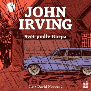 Svět podle Garpa - John Irving - audiokniha