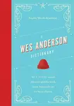 A Wes Anderson Dictionary - Sophie Monks Kaufman
