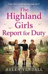 The Highland Girls Report for Duty - Helen Yendall
