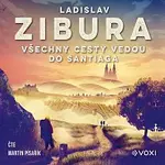 Ladislav Zibura – Všechny cesty vedou do Santiaga