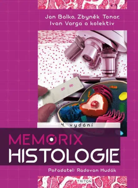 Memorix histologie - Radovan Hudák, Ján Balko, Zbyněk Tonar, Ivan Varga