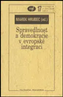 Spravedlnost a demokracie v evropské integraci - Marek Hrubec