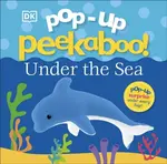 Pop-Up Peekaboo! Under The Sea - DK