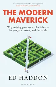 The Modern Maverick - Ed Haddon