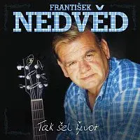 František Nedvěd – Tak šel život CD